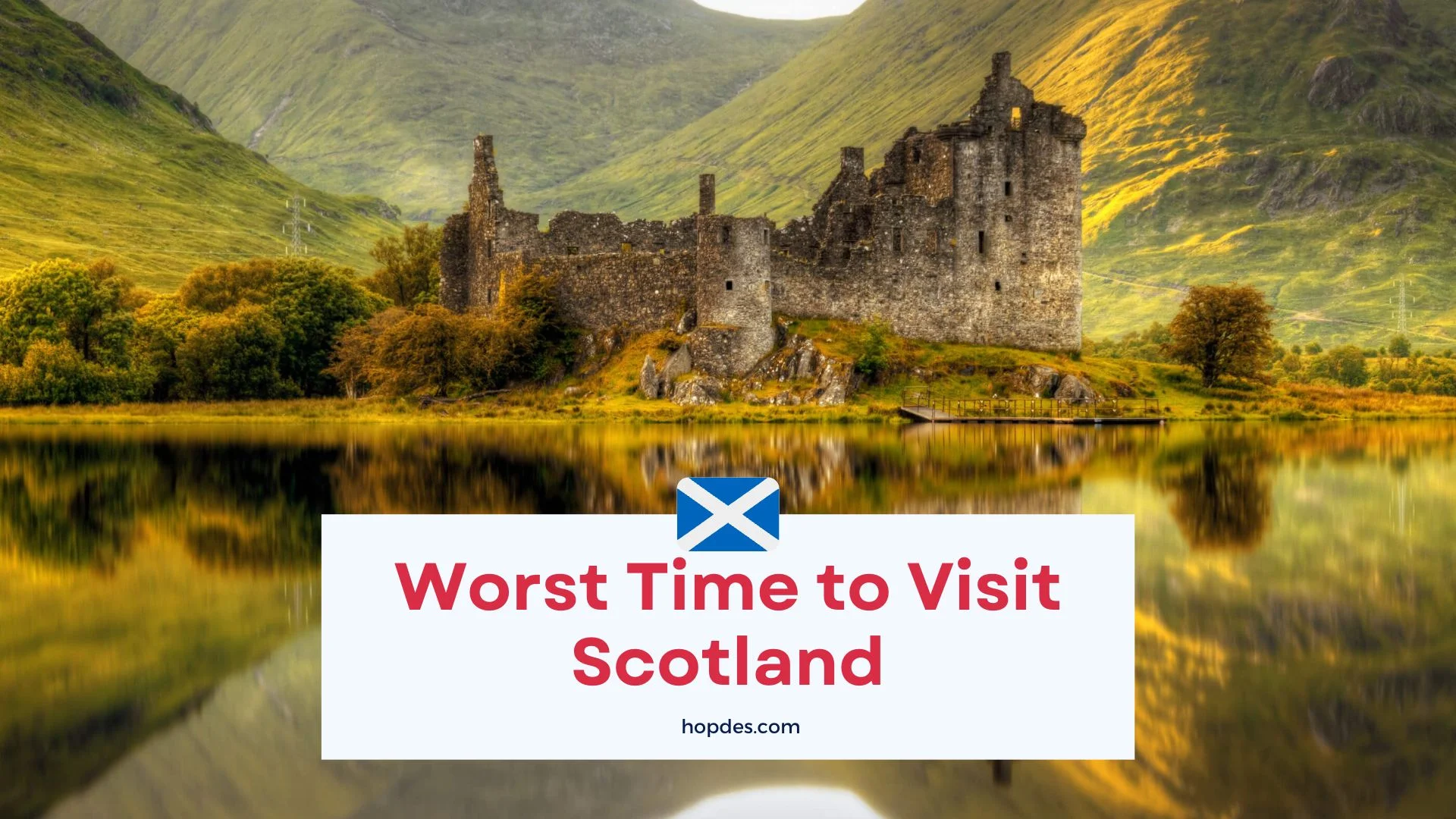Worst Time to Visit Scotland