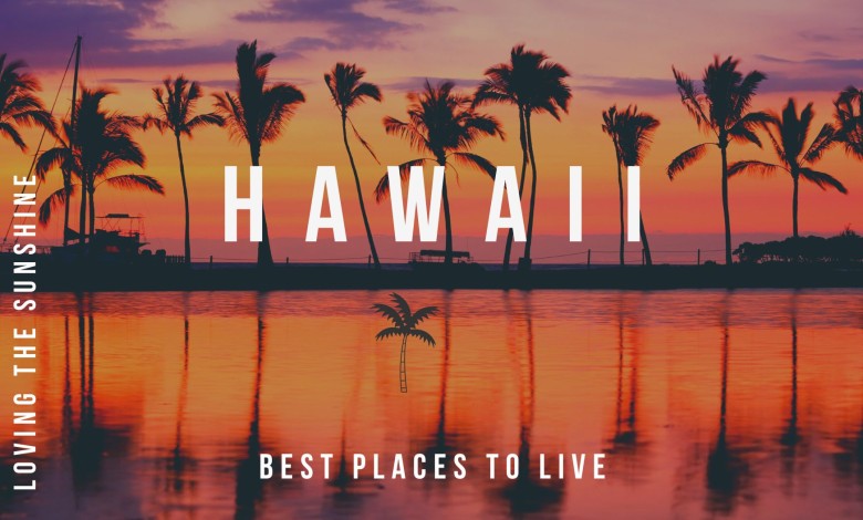 best places to live in hawaii