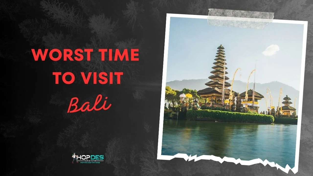 Worst Time to Travel to Bali