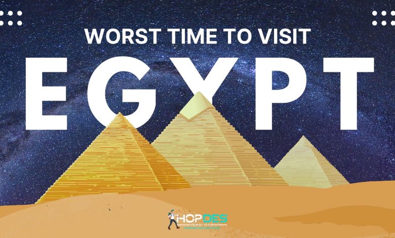 Worst time to visit Egypt