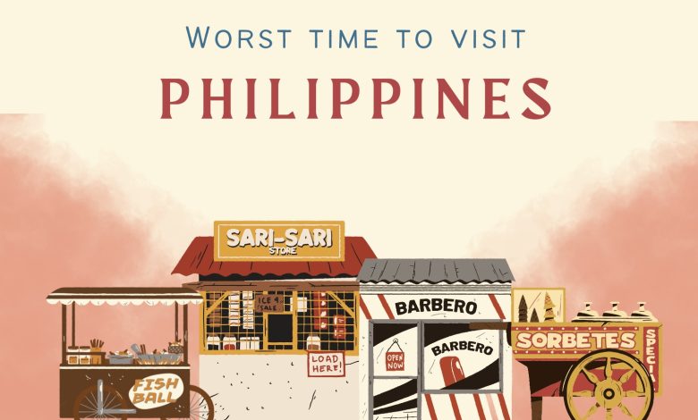 Worst time to Visit Philippines