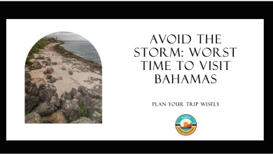 Worst Time to Visit The Bahamas