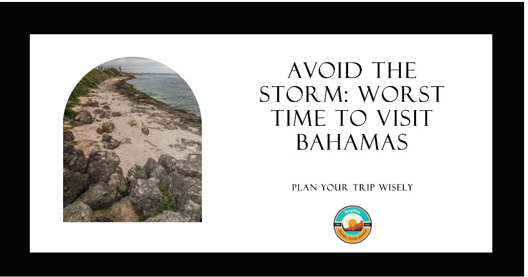 Worst Time to Visit The Bahamas