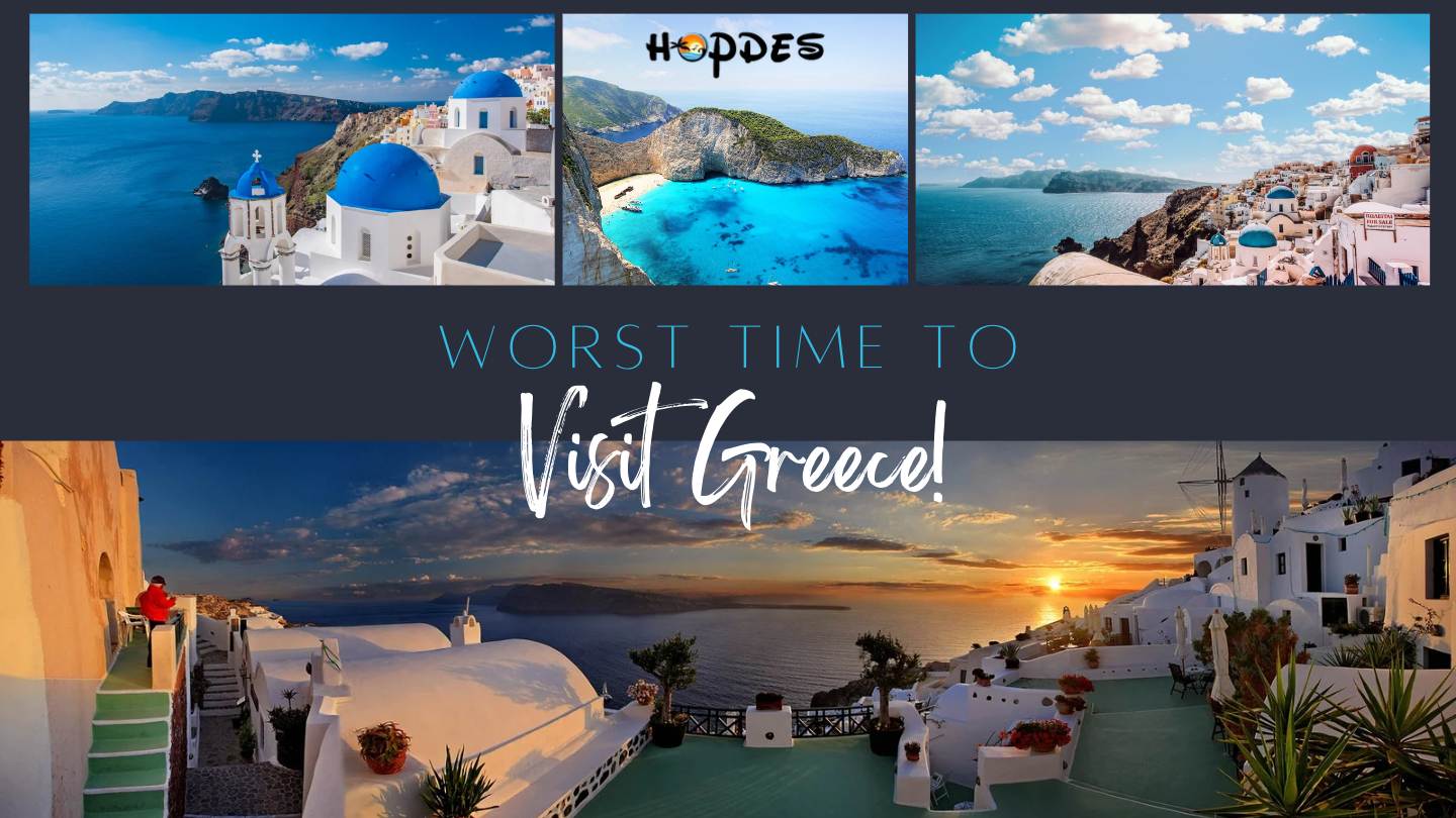 Worst Time To Visit Greece