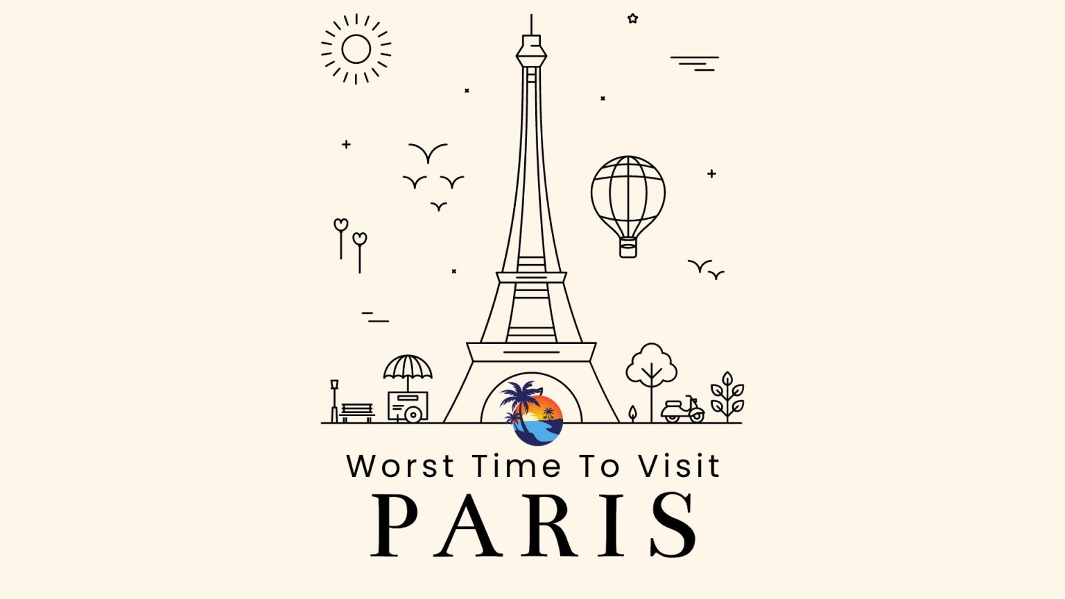 worst-time-to-visit-paris-according-to-travel-experts-hopdes