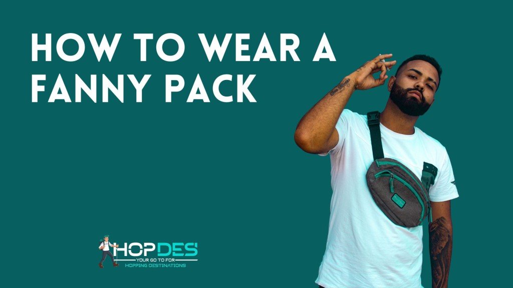 How To Wear A Fanny Pack 8 Cool Ways To Style in 2024