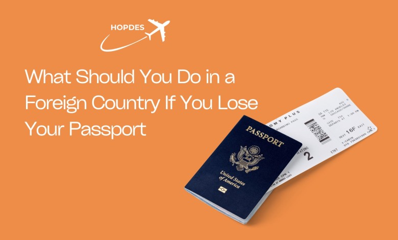 What Should You Do If You Lose Your Passport? [2023 Updated Guide]