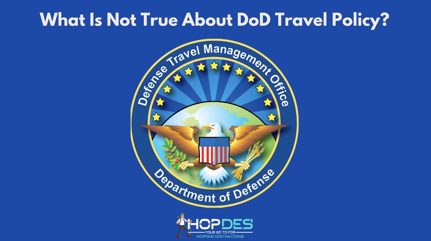 Things Not True About DoD Travel Policy [2024 Updated Guide]