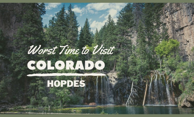 Worst Time to Visit Colorado