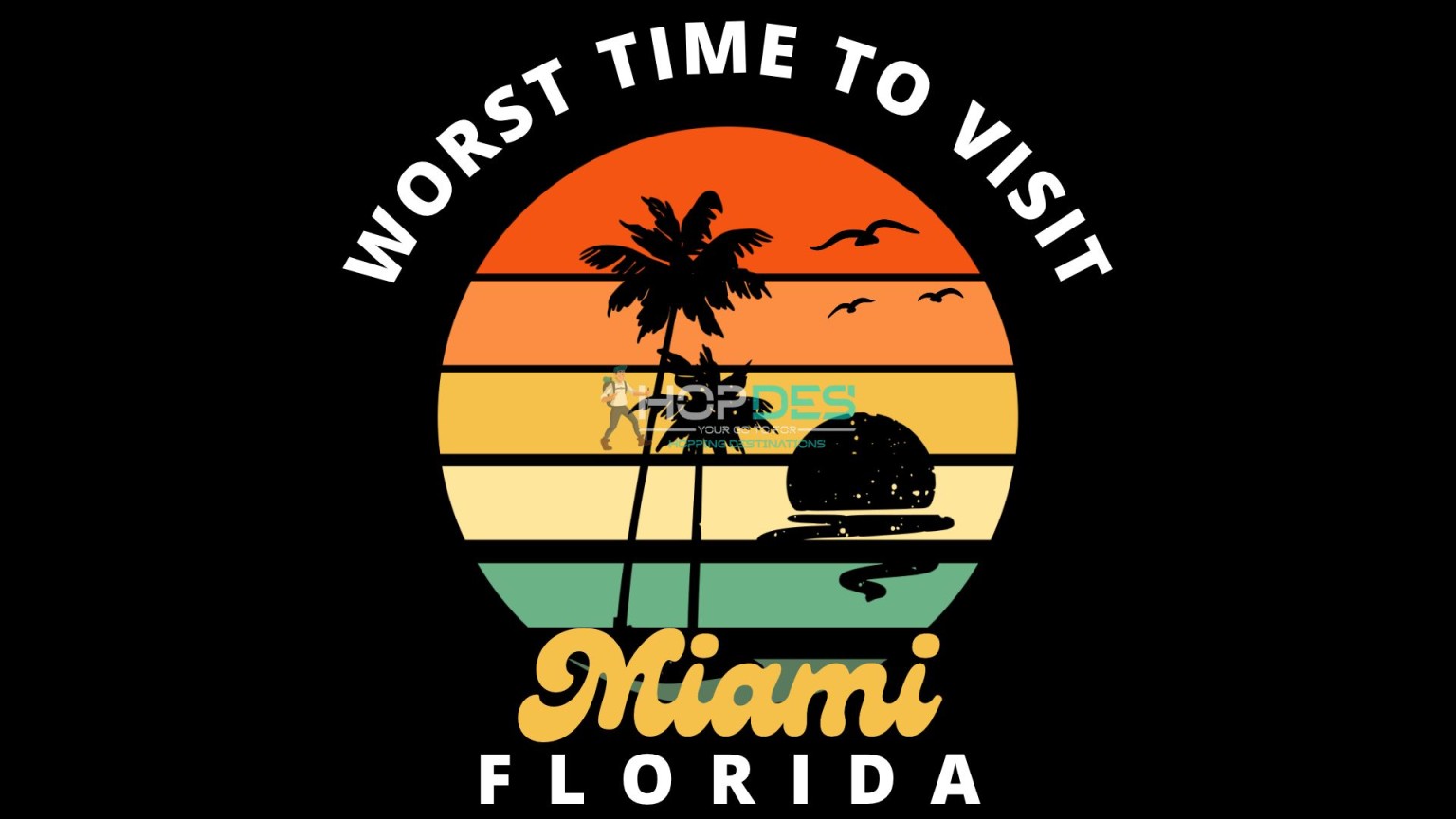 worst time to visit south florida