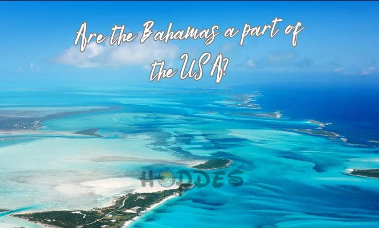 Are the Bahamas a part of the USA?