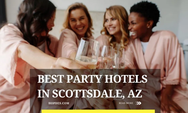 Best Party Hotels in Scottsdale, AZ