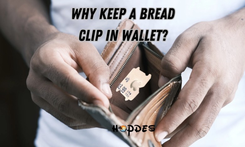 why keep a bread clip in your wallet while traveling?