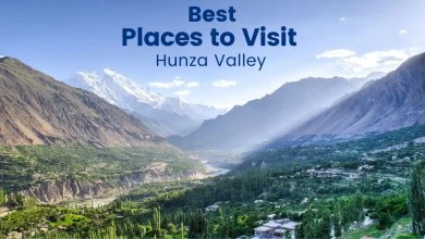 9 Places to Visit in Hunza Valley That Will Keep You Coming Back
