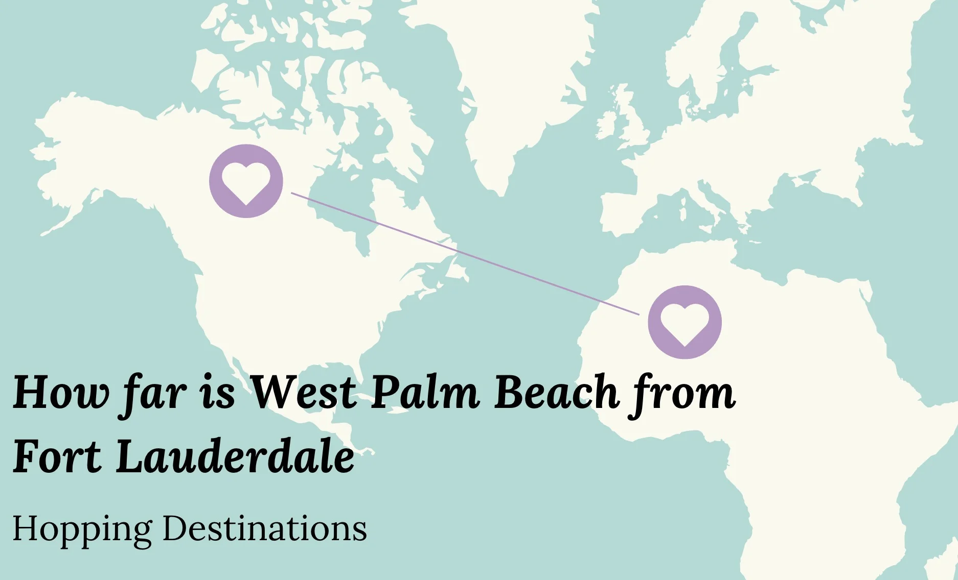 How Far is West Palm Beach From Fort Lauderdale 4 Ways