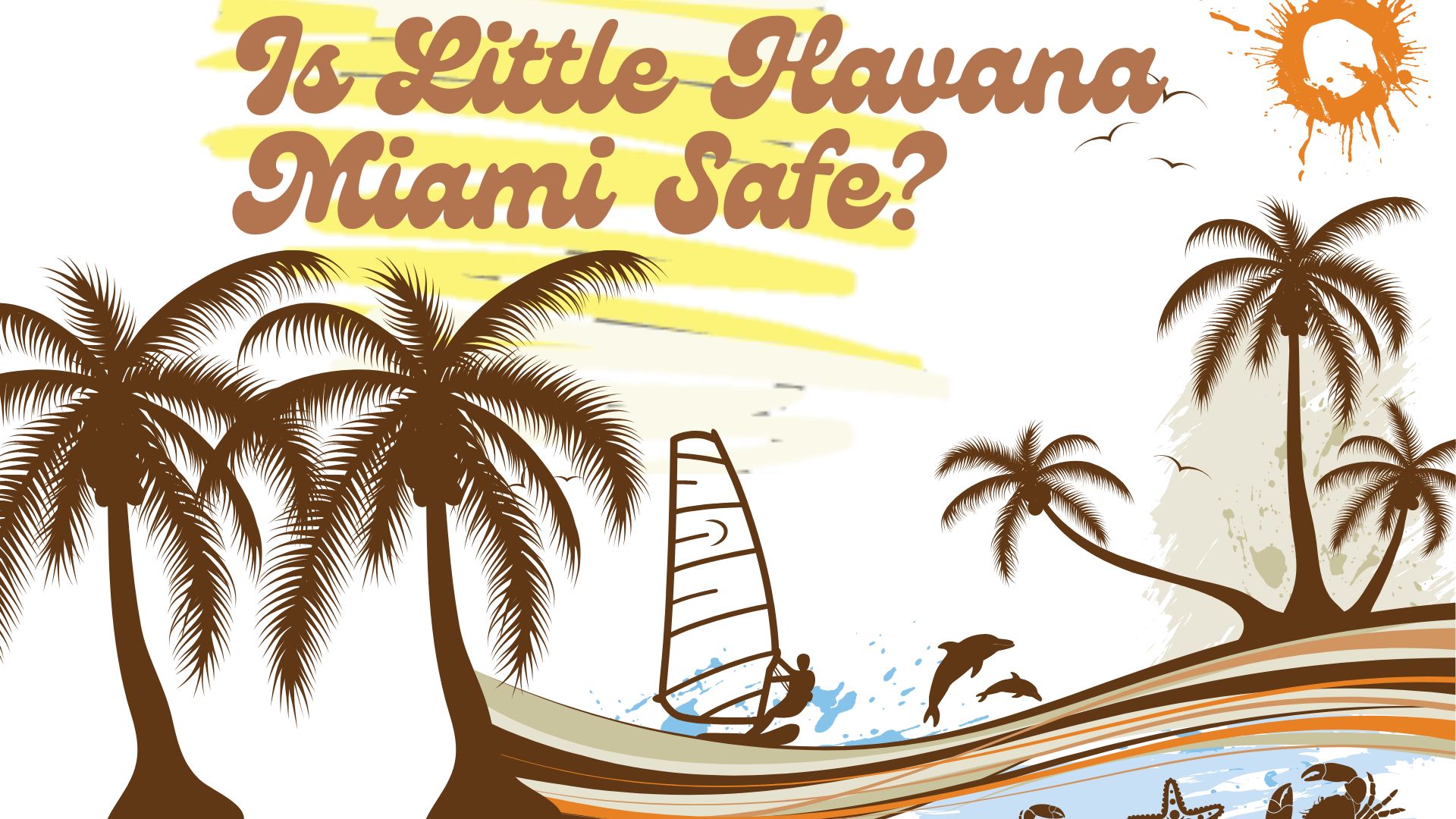 Is Little Havana Miami Safe