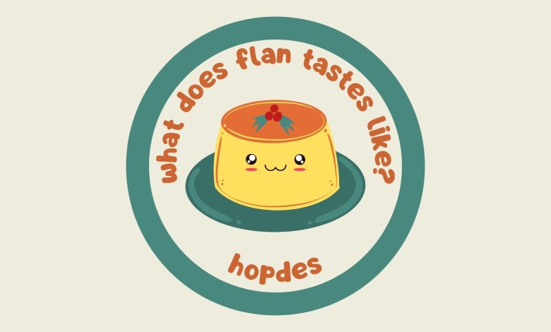 What does flan tastes like?