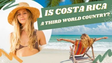 Is Costa Rica a Third-World Country - A Complete Breakdown