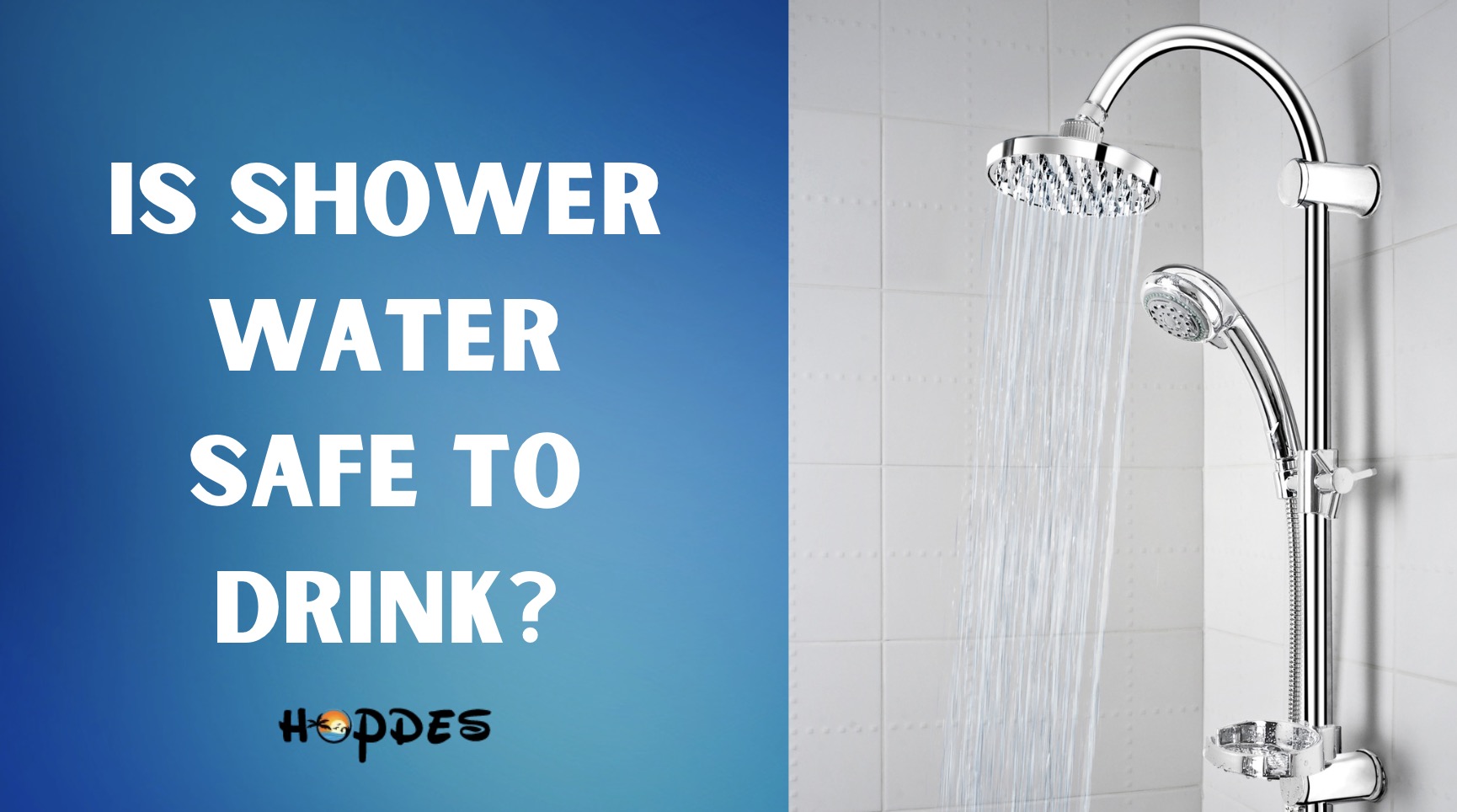 Is Shower Water Safe to Drink?