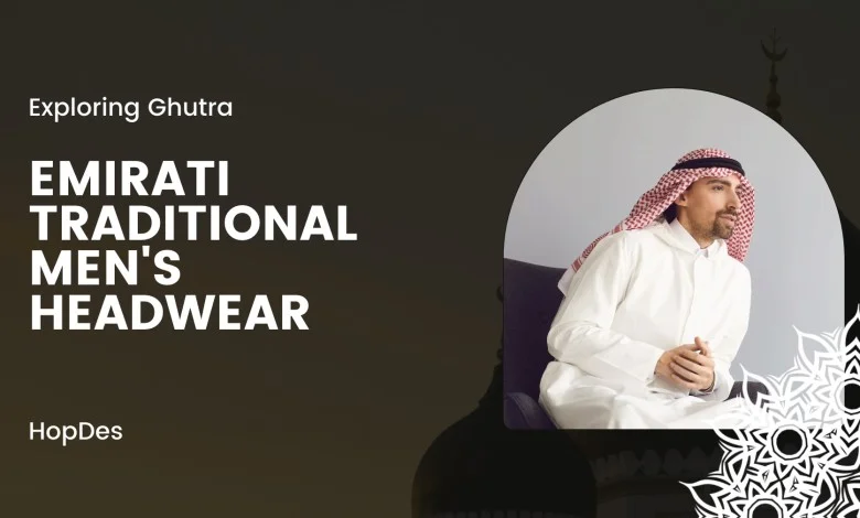 Exploring Ghutra: Emirati Traditional Men's Headwear