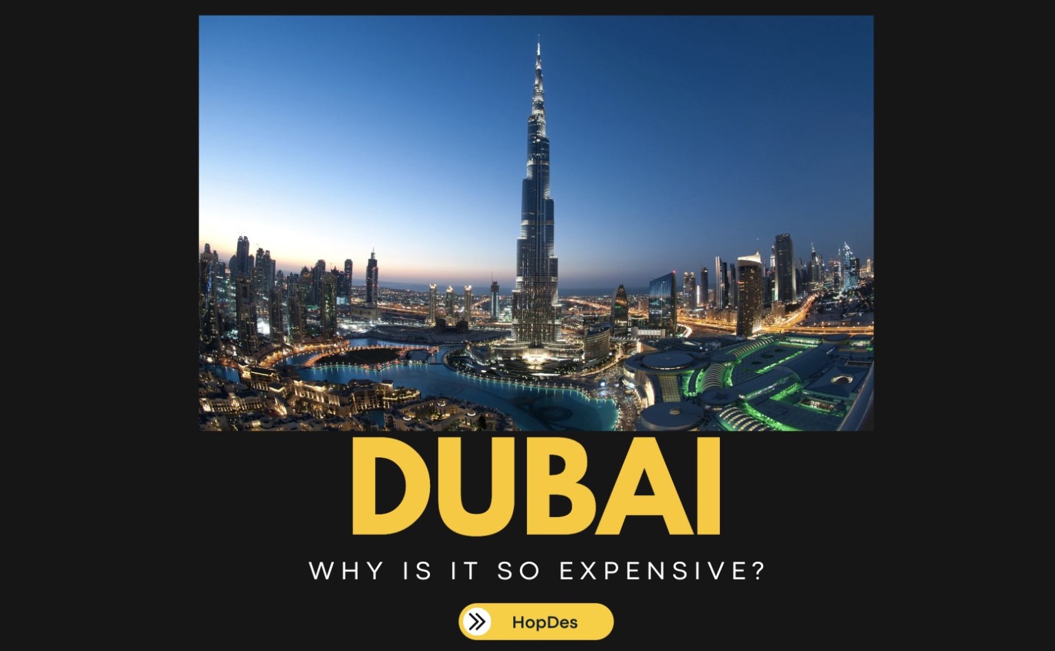 Why Is Dubai So Expensive Even Though It’s Tax-Free? - HopDes