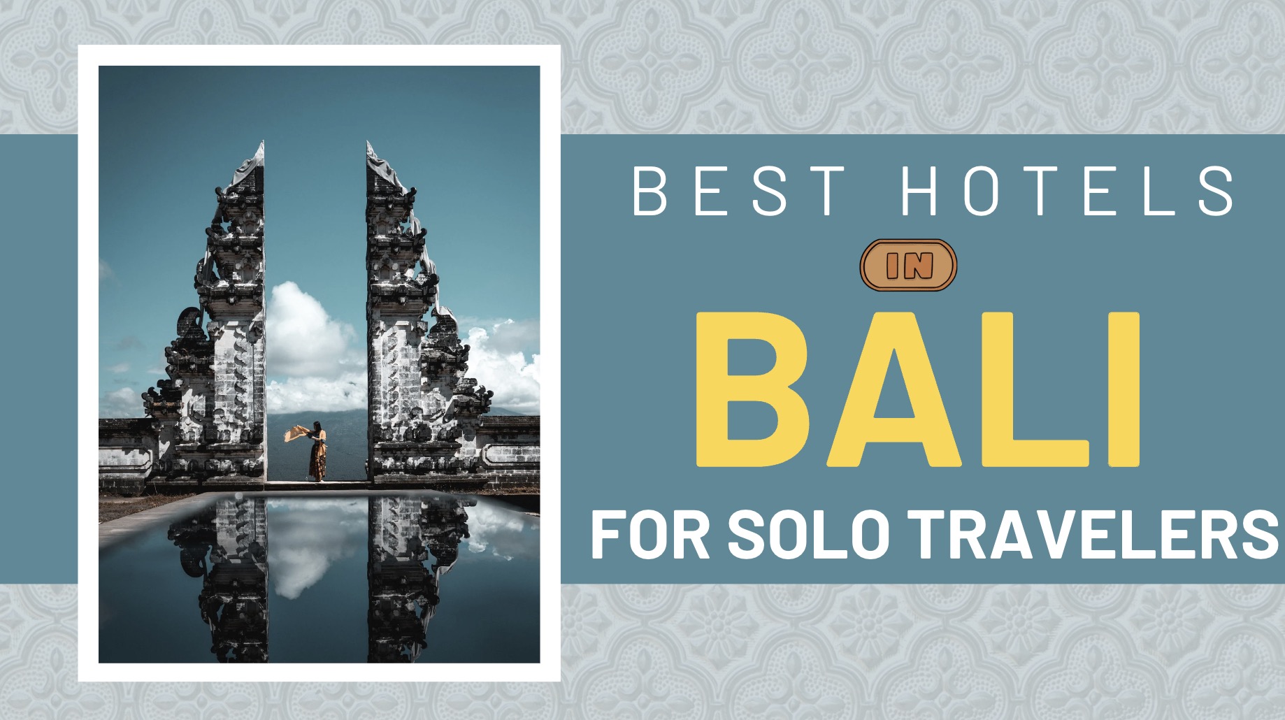 Best Hotels in Bali For Solo Travelers