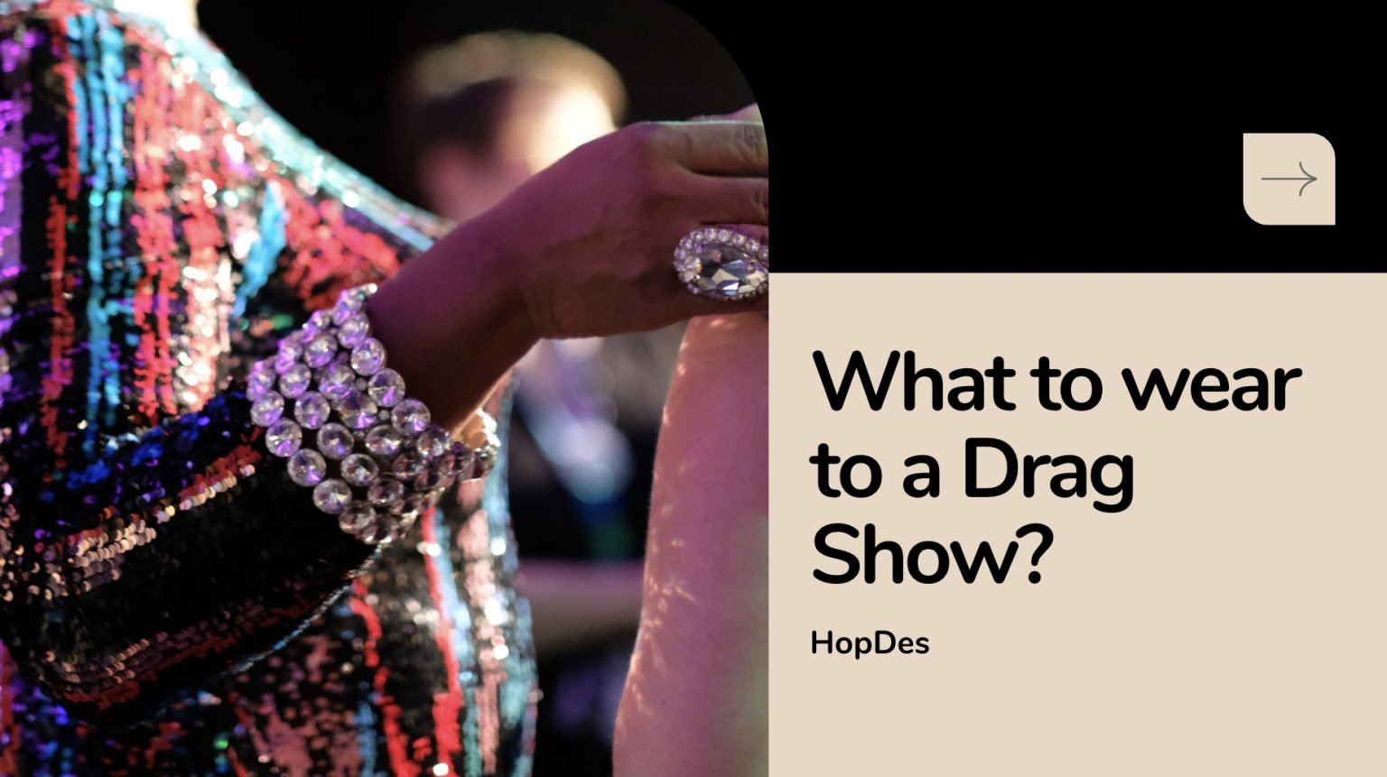 What To Wear To a Drag Show? [HOTTEST Outfit Ideas] HopDes